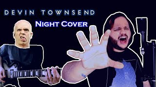 Devin Townsend - Night - Cover FEAT. WillianSK