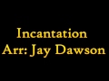 Incantation arrjay dawson