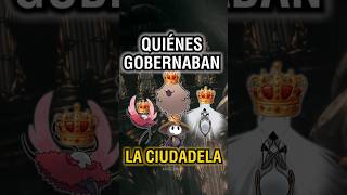 ¿QUIÉN GOBERNABA LA CIUDADELA EN SILKSONG? 👀