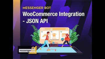 Messenger Bot WooCommerce Integration - JSON API
