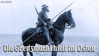Die Grenzwacht hielt im Osten [German folk song][+English translation]