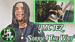 YMC Tez Onnat Tap In!!! YMC Tez “Sorry 4 The Wait” Reaction