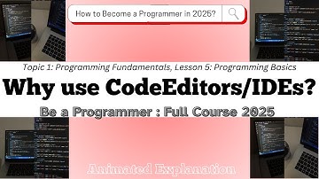 Why use Code Editors/IDEs? | Become Programmer Full Course 2025: Prog. Fundamentals #programmer