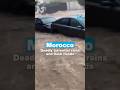 Morocco Deadly Torrential Rains And Flash Floods FRANCE 24 English
