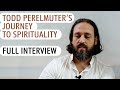 Deep Interview with Todd Perelmuter, from the Documentary Aloneness to Oneness