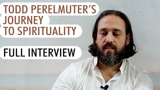 Deep Conversation with Todd Perelmuter, from the Documentary Aloneness to Oneness| Real Life Stories