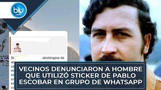 Vecinos denunciaron a hombre que utilizó sticker de Pablo Escobar en grupo de WhatsApp