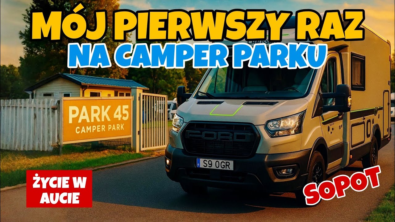Park 45 w Sopocie – Mój Pierwszy Camper Park w Życiu! Co tu się dzieje?!