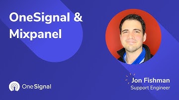 OneSignal Webinars: OneSignal and Mixpanel