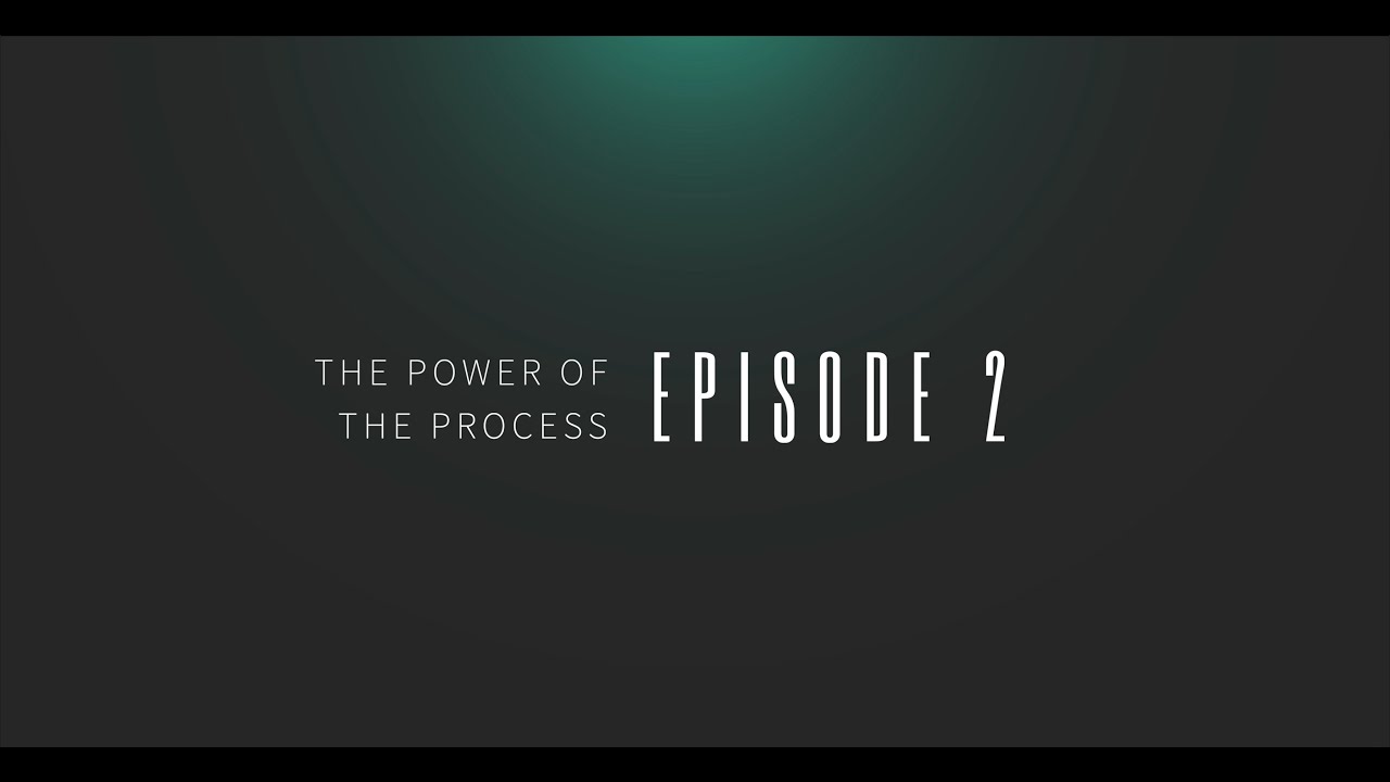 Evolve - The Power Of Process - Episode 2