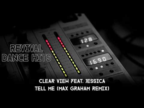 Clear View — Clear View Feat. Jessica - Tell Me (Max Graham Remix) [HQ]