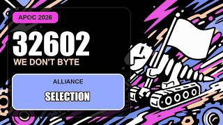 FTC 32602 We Don't Byte｜APOC 2026 Alliance Selection