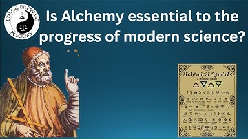 Is Alchemy essential to the progress of modern science?