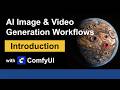 ComfyUI: Introduction to AI Image & Video Generation Workflows