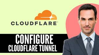 How to Configure Cloudflare Tunnel (2026) Step-by-Step Full Guide