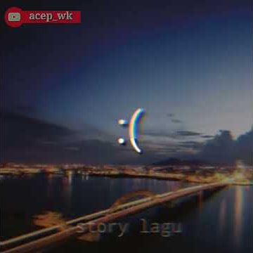 Story Wa 30 Detik || Story wa Lagu || Story Wa Jawa || Status Wa Sunda || Story Wa Kekinian !