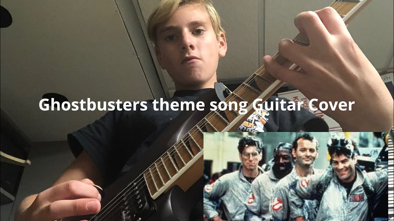 Ghostbusters Theme Song Guitar Cover + Music Video YouTube