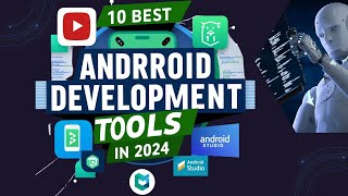 10 Best Android Development Tools in 2024