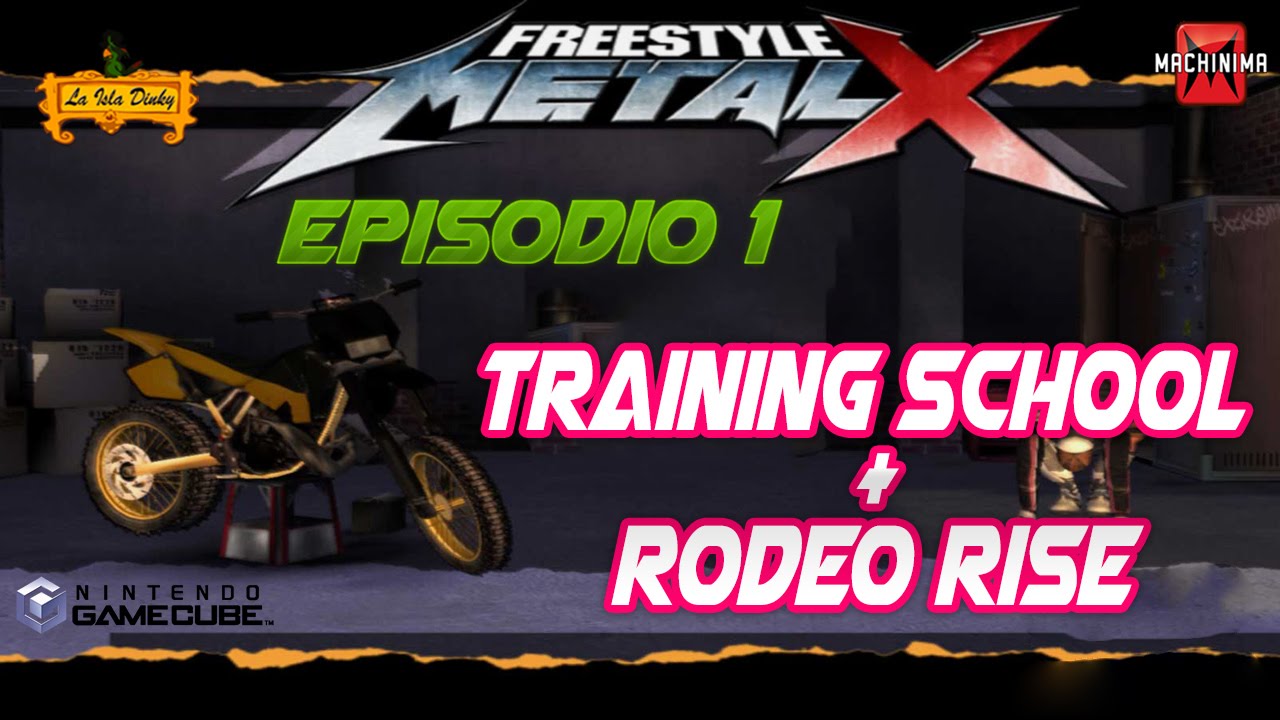 Freestyle Metal X - Ep.1 - Training School + Rodeo Rise - 2003 ...