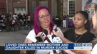 Loved ones remembering mother and daughter killed in murder-suicide