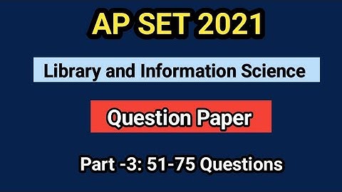 AP SET 2021 LIS Paper Part-3 I Library and Information Science I Seshu Creations