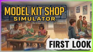 The Ultimate Hobby Shop | Model Kit Shop Simulator | First Look