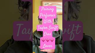 Pairing Taylor Swift eras with perfume - today it’s Lover! 💗