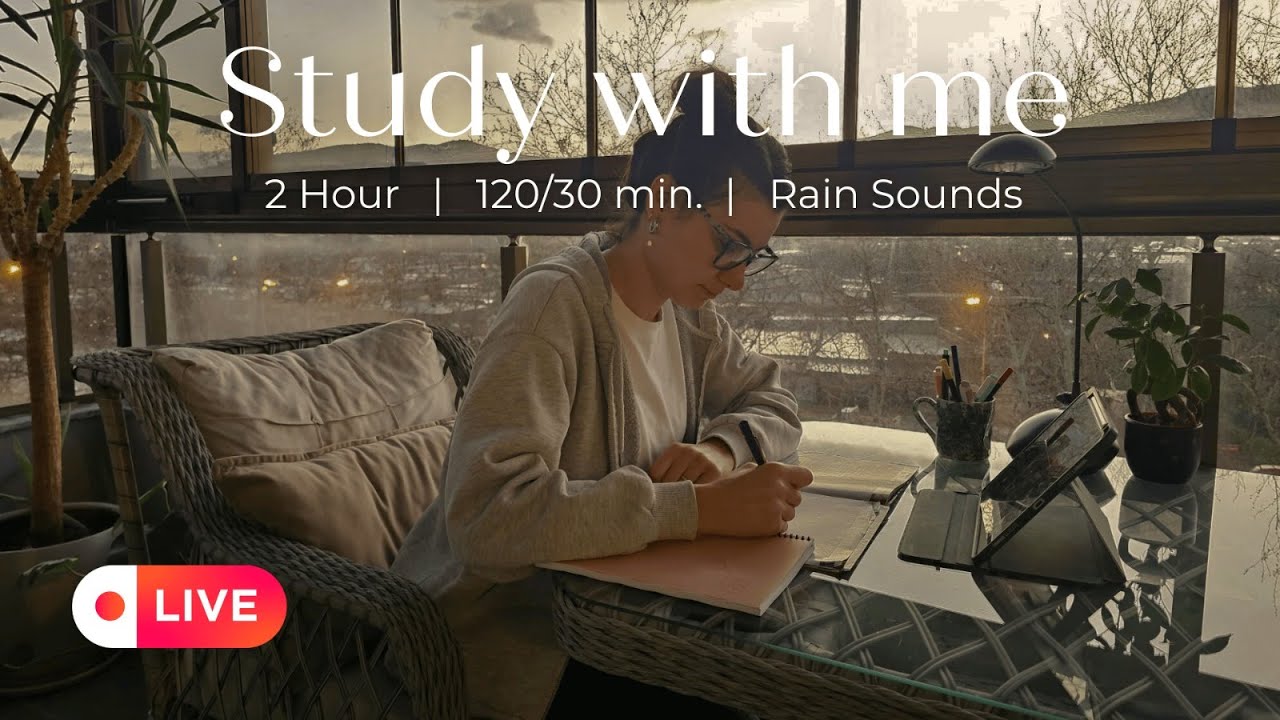 LIVE | 2 HOUR STUDY WITH ME | Sunrise Study | Rain Sounds |No Break (No ...