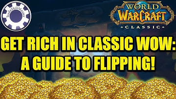 Get Rich in Classic Wow: A "flipping" guide! How to make TSM work for you!