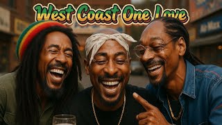 2Pac, Snoop Dogg & Bob Marley – West Coast One Love  (90s Rap x Reggae 2026)