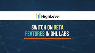 How to Enable Beta Features in GoHighLevel | Access New GHL Updates First