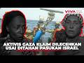 Brutal! Aktivis Kapal Bantuan Gaza Pulang dengan Luka dan Trauma
