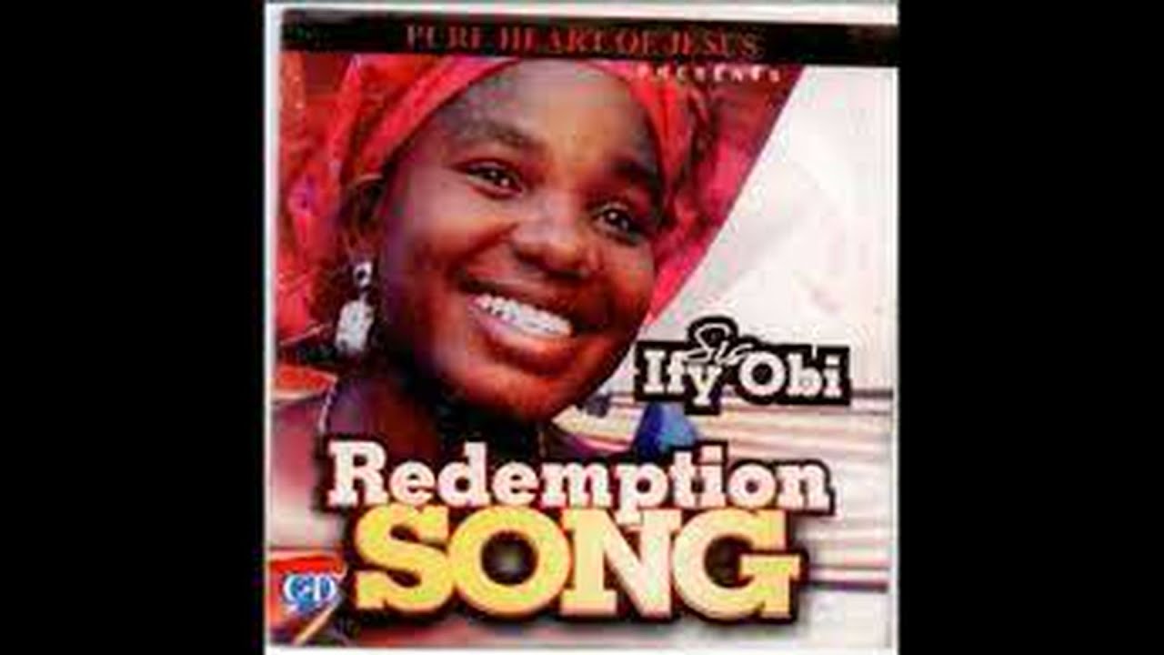  Sis. Ify Obi Redemption Song- Complete Album