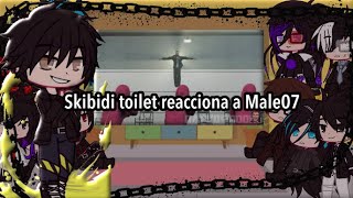 Skibidi toilet reacciona a Male07