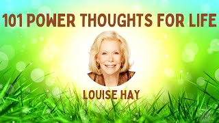 101 POWER THOUGHTS FOR LIFE 🔶 LOUISE HAY