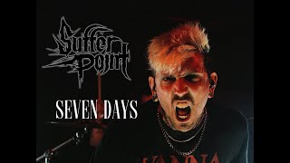 Suffer Point - Seven Days Official Music Video