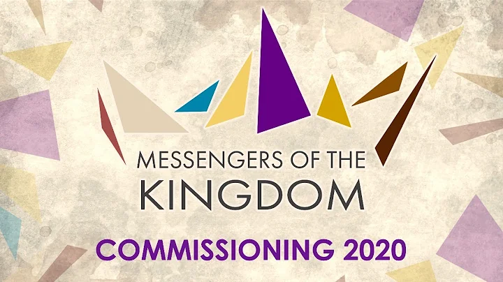Commissioning 2020: Messengers of the Kingdom