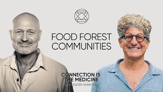 Food Forest Communities with Stephen Brooks
