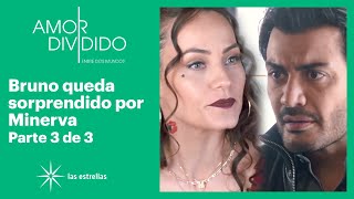 Amor dividido 3/3: Minerva encara a Bruno por mentirle | C-86