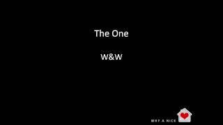 The One  -  W&W (Original Mix)