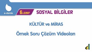 6. Sınıf Sosyal Bilgiler - 2. Ünite Kültür Ve Miras Örnek Soru Çözümleri