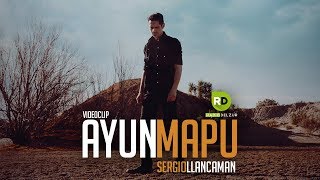 Video thumbnail of "Ayún Mapú - Sergio Llancaman (Videoclip Oficial) | Radio Delzur Producciones"