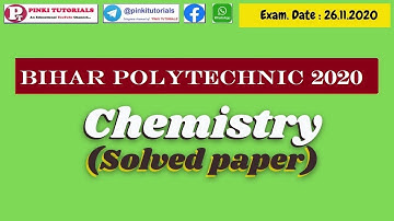 Bihar polytechnic 2020 solved paper | Chemistry | Exam date 26.11.2020 | By poly tutorials