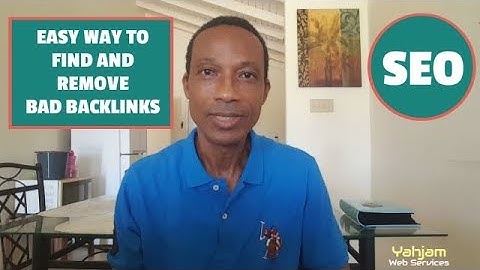 Quick, Easy, Free Way How to Find and Remove Bad Backlinks