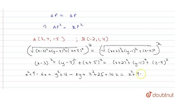 Find the equation of the set of points P which moves so that its distances from the points `A(3,4,-5