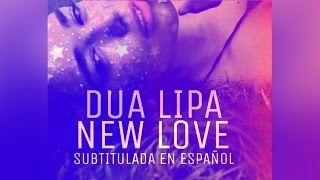 Dua Lipa - New Love (Sub. Español) chords