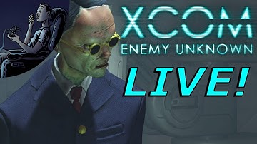 XCOM: LIVE! LIVESTREAMING XCOM--ENEMY UNKNOWN