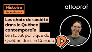 Les choix de société dans le Québec contemporain - Le statut politique du Québec dans le Canada