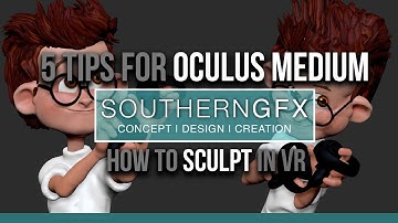 5 tips for using Oculus Medium