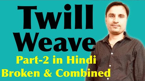 Twill weave & its derivatives | part 2 step by step | peg & lift plan | textile2020 | textile design